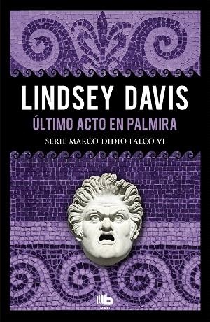 ÚLTIMO ACTO EN PALMIRA (SERIE MARCO DIDIO FALCO 6) | 9788490708286 | DAVIS, LINDSEY | Llibreria Drac - Llibreria d'Olot | Comprar llibres en català i castellà online