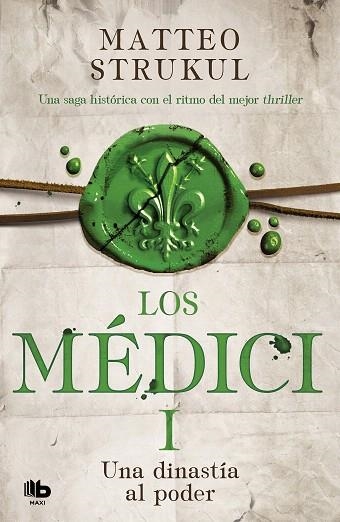 LOS MÉDICI. UNA DINASTÍA AL PODER (LOS MÉDICI 1) | 9788490706879 | STRUKUL, MATTEO | Llibreria Drac - Llibreria d'Olot | Comprar llibres en català i castellà online