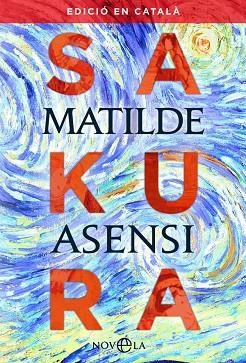 SAKURA (CATALÀ) | 9788491645511 | ASENSI, MATILDE | Llibreria Drac - Llibreria d'Olot | Comprar llibres en català i castellà online