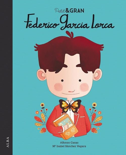 PETIT & GRAN FEDERICO GARCÍA LORCA | 9788490655610 | SÁNCHEZ, MARÍA ISABEL | Llibreria Drac - Llibreria d'Olot | Comprar llibres en català i castellà online