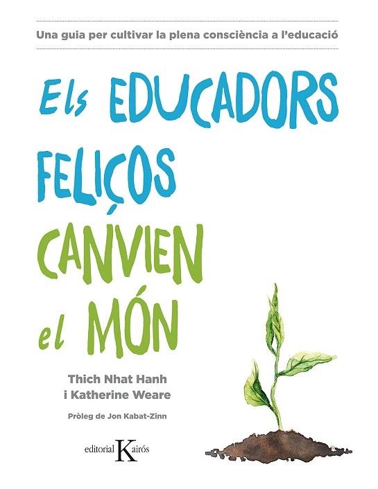 EDUCADORS FELIÇOS CANVIEN EL MÓN, ELS | 9788499886718 | HANH, THICH NHAT; WEARE, KATHERINE | Llibreria Drac - Llibreria d'Olot | Comprar llibres en català i castellà online