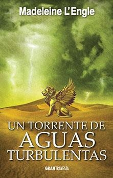 UN TORRENTE DE AGUAS TURBULENTAS | 9788494841439 | L´ENGLE. MADELEINE | Llibreria Drac - Llibreria d'Olot | Comprar llibres en català i castellà online