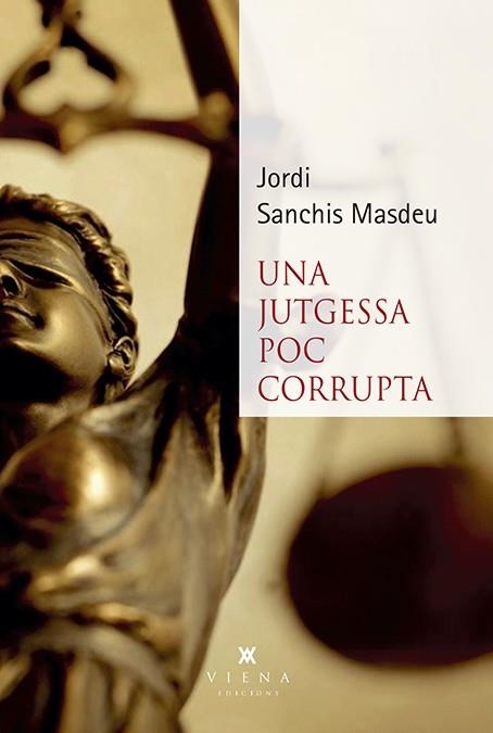 UNA JUTGESSA POC CORRUPTA | 9788494959271 | SANCHIS, JORDI | Llibreria Drac - Llibreria d'Olot | Comprar llibres en català i castellà online