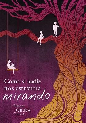 COMO SI NADIE NOS ESTUVIERA MIRANDO | 9788424664404 | OJEDA, DANIEL | Llibreria Drac - Llibreria d'Olot | Comprar llibres en català i castellà online