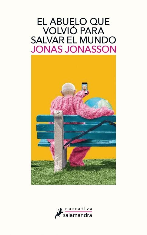 ABUELO QUE VOLVIÓ PARA SALVAR EL MUNDO, EL | 9788498389432 | JONASSON, JONAS | Llibreria Drac - Llibreria d'Olot | Comprar llibres en català i castellà online