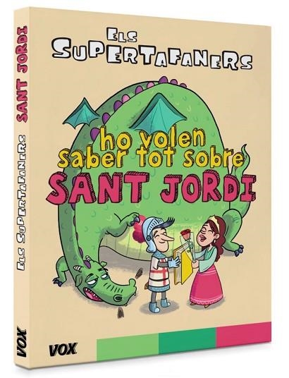 SUPERTAFANERS HO VOLEN SABER TOT SOBRE SANT JORDI, ELS | 9788499743042 | VOX EDITORIAL | Llibreria Drac - Llibreria d'Olot | Comprar llibres en català i castellà online