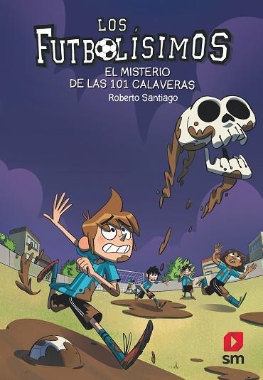 MISTERIO DE LAS 101 CALAVERAS, EL (FUTBOLISIMOS 15) | 9788491825111 | SANTIAGO, ROBERTO | Llibreria Drac - Llibreria d'Olot | Comprar llibres en català i castellà online