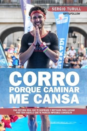 CORRO PORQUE CAMINAR ME CANSA | 9788417057848 | TURULL, SERGIO | Llibreria Drac - Llibreria d'Olot | Comprar llibres en català i castellà online