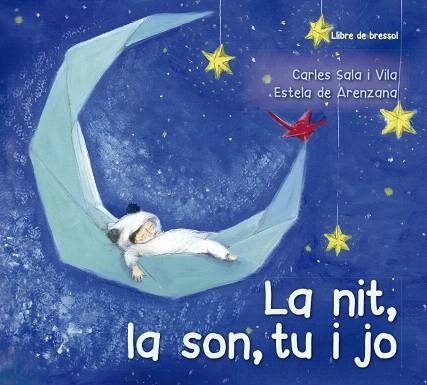 NIT LA SON TU I JO, LA (LLIBRE DE BRESSOL) | 9788491452638 | SALA I VILA, CARLES | Llibreria Drac - Llibreria d'Olot | Comprar llibres en català i castellà online