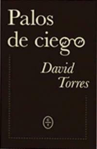 PALOS DE CIEGO | 9788494629976 | TORRES, DAVID | Llibreria Drac - Llibreria d'Olot | Comprar llibres en català i castellà online