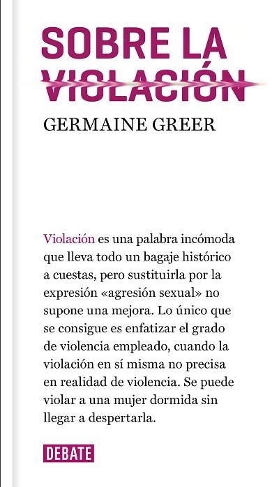 SOBRE LA VIOLACIÓN | 9788417636036 | GREER, GERMAINE | Llibreria Drac - Llibreria d'Olot | Comprar llibres en català i castellà online