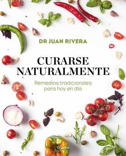 CURARSE NATURALMENTE | 9788417338527 | RIVERA, DR. JUAN | Llibreria Drac - Llibreria d'Olot | Comprar llibres en català i castellà online