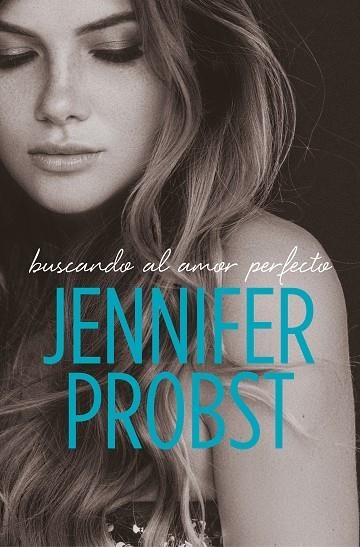 BUSCANDO AL AMOR PERFECTO (EN BUSCA DE... 2) | 9788415962571 | PROBST, JENNIFER | Llibreria Drac - Librería de Olot | Comprar libros en catalán y castellano online