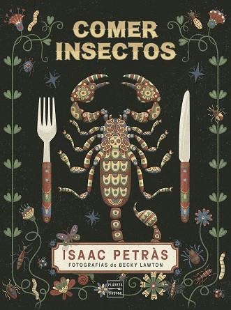 COMER INSECTOS | 9788408204466 | PETRÀS, ISAAC | Llibreria Drac - Llibreria d'Olot | Comprar llibres en català i castellà online