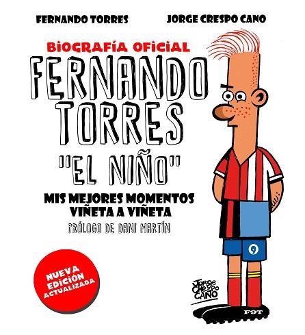 FERNANDO TORRES. EL NIÑO (EDICIÓN ACTUALIZADA) | 9788448025526 | CRESPO, JORGE | Llibreria Drac - Llibreria d'Olot | Comprar llibres en català i castellà online