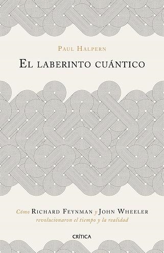 LABERINTO CUÁNTICO, EL | 9788491990918 | HALPERN, PAUL | Llibreria Drac - Llibreria d'Olot | Comprar llibres en català i castellà online