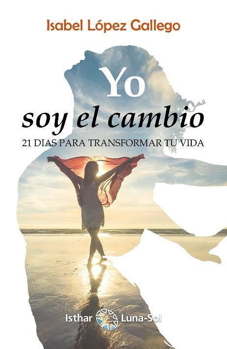 YO SOY EL CAMBIO | 9788417230319 | LÓPEZ GALLEGO, ISABEL | Llibreria Drac - Llibreria d'Olot | Comprar llibres en català i castellà online