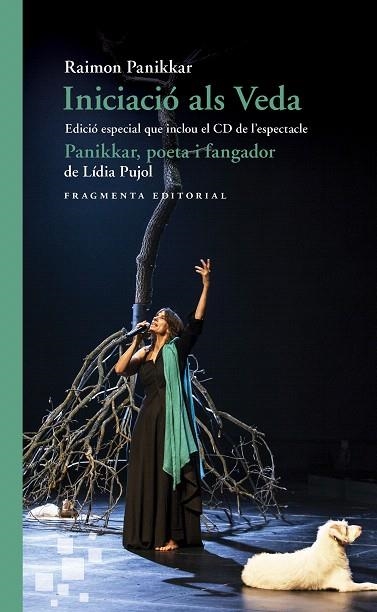 INICIACIÓ ALS VEDA. EDICIÓ ESPECIAL QUE INCLOU EL CD DE L’ESPECTACLE «PANIKKAR, | 9788417796006 | PANIKKAR, RAIMON; PUJOL, LÍDIA | Llibreria Drac - Llibreria d'Olot | Comprar llibres en català i castellà online