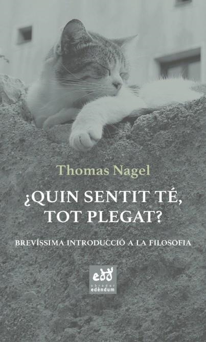 QUIN SENTIT TÉ, TOT PLEGAT? | 9788494756665 | NAGEL, THOMAS | Llibreria Drac - Llibreria d'Olot | Comprar llibres en català i castellà online