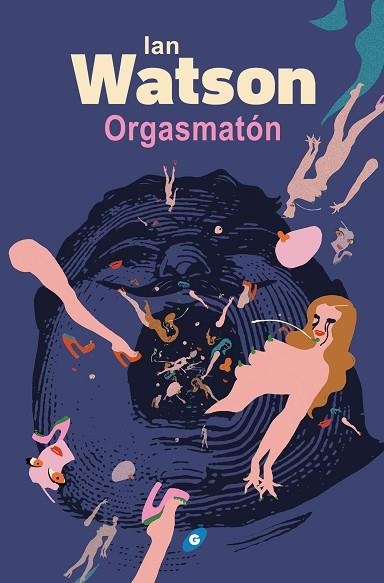 ORGASMATON | 9788417507244 | WATSON, IAN | Llibreria Drac - Llibreria d'Olot | Comprar llibres en català i castellà online