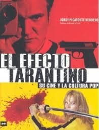 EFECTO TARANTINO, EL: SU CINE Y LA CULTURA POP | 9788494826870 | PICATOSTE VERDEJO, JORDI | Llibreria Drac - Llibreria d'Olot | Comprar llibres en català i castellà online