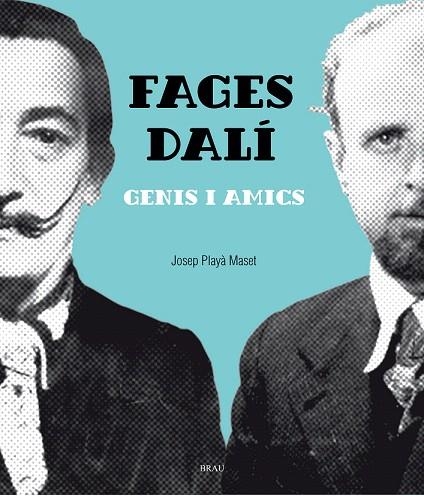 FAGES- DALÍ, GENIS I AMICS | 9788415885795 | PLAYÀ, JOSEP | Llibreria Drac - Llibreria d'Olot | Comprar llibres en català i castellà online