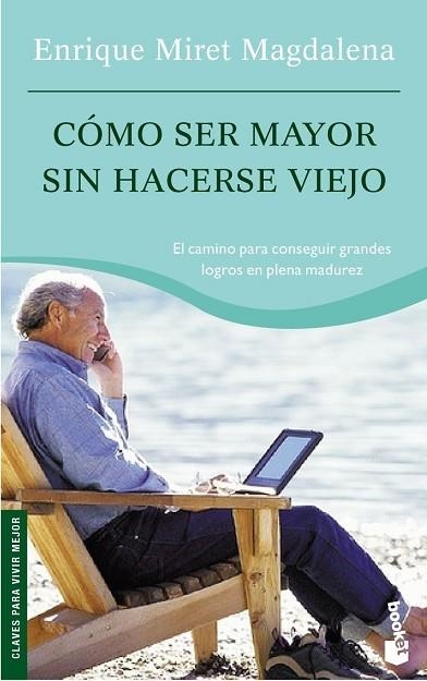 COMO SER MAYOR SIN HACERSE VIEJO | 9788467029468 | MIRET, ENRIQUE | Llibreria Drac - Llibreria d'Olot | Comprar llibres en català i castellà online