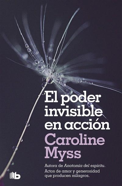 PODER INVISIBLE EN ACCIÓN, EL | 9788490708309 | MYSS, CAROLINE | Llibreria Drac - Llibreria d'Olot | Comprar llibres en català i castellà online