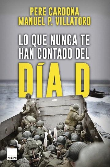 LO QUE NUNCA TE HAN CONTADO DEL DÍA D | 9788417333560 | CARDONA, PERE; P. VILLATORO, MANUEL | Llibreria Drac - Llibreria d'Olot | Comprar llibres en català i castellà online