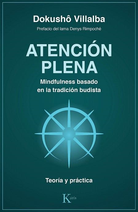 ATENCIÓN PLENA. MINDFULNESS BASADO EN LA TRADICIÓN BUDISTA | 9788499886763 | VILLALBA, DOKUSHÔ | Llibreria Drac - Llibreria d'Olot | Comprar llibres en català i castellà online