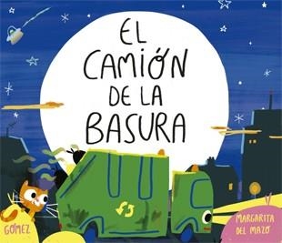 CAMIÓN DE LA BASURA, EL | 9788424660222 | DEL MAZO, MARGARITA; GÓMEZ, ANA | Llibreria Drac - Librería de Olot | Comprar libros en catalán y castellano online