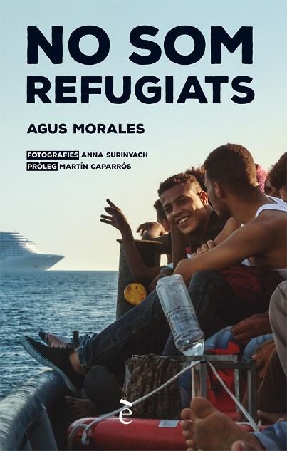 NO SOM REFUGIATS | 9788441232037 | MORALES, AGUS | Llibreria Drac - Llibreria d'Olot | Comprar llibres en català i castellà online