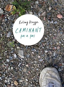 CAMINANT PAS A PAS | 9788429777697 | KAGGE, ERLING | Llibreria Drac - Llibreria d'Olot | Comprar llibres en català i castellà online