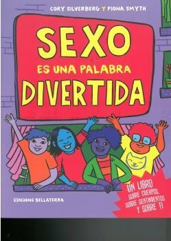 SEXO ES UNA PALABRA DIVERTIDA | 9788472909236 | SILVERBERG, CORY; SMYTH, FIONA; TRAD. SÁEZ, JAVIER | Llibreria Drac - Llibreria d'Olot | Comprar llibres en català i castellà online