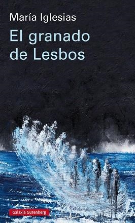 GRANADO DE LESBOS, EL | 9788417747657 | IGLESIAS, MARÍA | Llibreria Drac - Llibreria d'Olot | Comprar llibres en català i castellà online