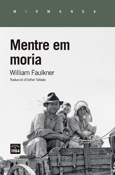 MENTRE EM MORIA | 9788416987474 | FAULKNER, WILLIAM | Llibreria Drac - Llibreria d'Olot | Comprar llibres en català i castellà online