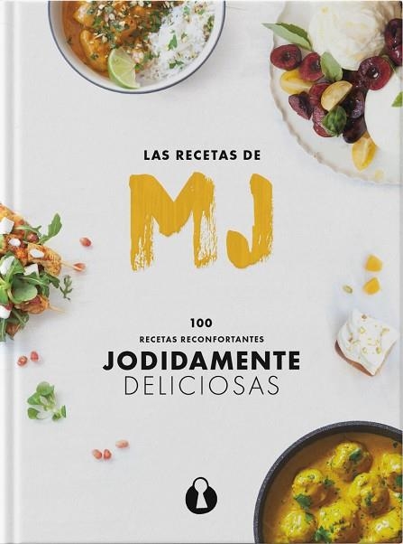 RECETAS DE MJ, LAS. 100 RECETAS RECONFORTANTES JODIDAMENTE DELICIOSAS | 9788412015805 | MARTÍNEZ, Mª JOSÉ | Llibreria Drac - Llibreria d'Olot | Comprar llibres en català i castellà online