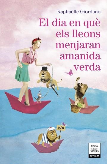 DIA EN QUÈ ELS LLEONS MENJARAN AMANIDA VERDA, EL | 9788417627324 | GIORDANO, RAPHÄELLE | Llibreria Drac - Librería de Olot | Comprar libros en catalán y castellano online