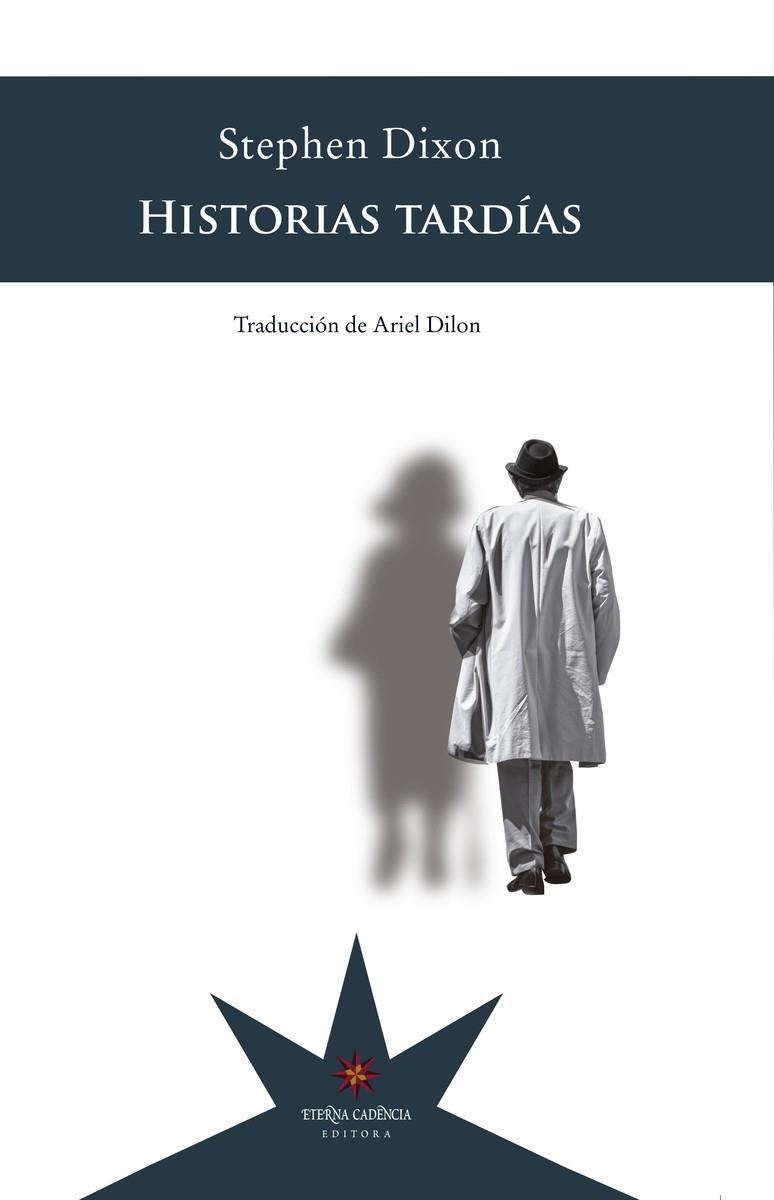 HISTORIAS TARDÍAS | 9789877121575 | DIXON, STEPHEN | Llibreria Drac - Llibreria d'Olot | Comprar llibres en català i castellà online