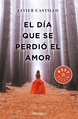 DÍA QUE SE PERDIÓ EL AMOR, EL | 9788466347396 | CASTILLO, JAVIER | Llibreria Drac - Llibreria d'Olot | Comprar llibres en català i castellà online