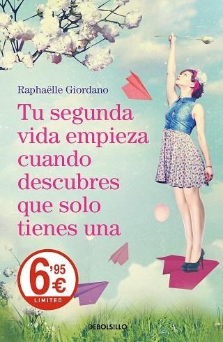 TU SEGUNDA VIDA EMPIEZA CUANDO DESCUBRES QUE SOLO TIENES UNA | 9788466343008 | GIORDANO, RAPHÄELLE | Llibreria Drac - Llibreria d'Olot | Comprar llibres en català i castellà online