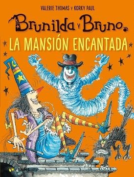 BRUNILDA Y BRUNO. LA MANSIÓN ENCANTADA | 9788417757106 | THOMAS, VALERIE; KORKY, PAUL | Llibreria Drac - Llibreria d'Olot | Comprar llibres en català i castellà online