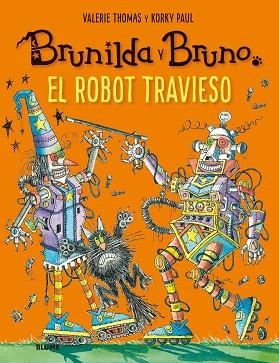 BRUNILDA Y BRUNO. EL ROBOT TRAVIESO | 9788417757120 | THOMAS, VALERIE; KORKY, PAUL | Llibreria Drac - Llibreria d'Olot | Comprar llibres en català i castellà online