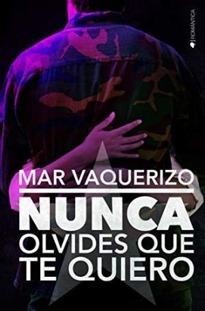 NUNCA OLVIDES QUE TE QUIERO | 9788417361365 | VAQUERIZO, MAR | Llibreria Drac - Llibreria d'Olot | Comprar llibres en català i castellà online