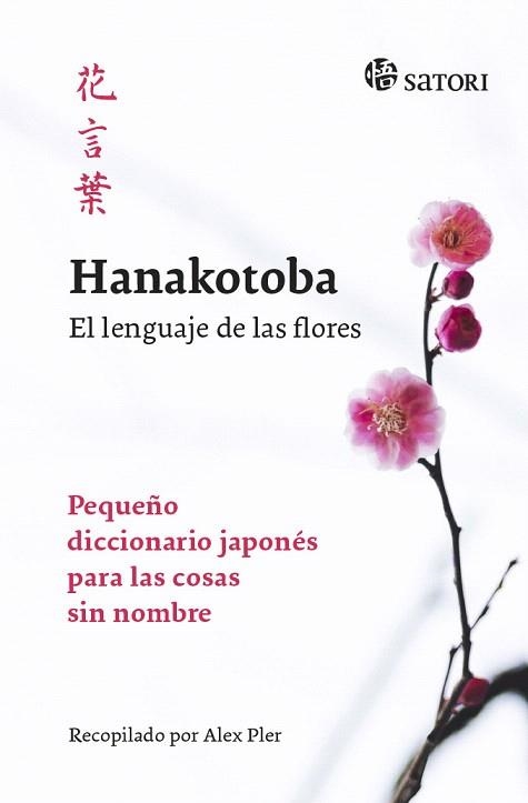 HANAKOTOBA. EL LENGUAJE DE LAS FLORES | 9788417419165 | PLER, ALEX | Llibreria Drac - Llibreria d'Olot | Comprar llibres en català i castellà online