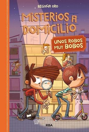 UNOS ROBOS BOBOS (MISTERIOS A DOMICILIO 6) | 9788427216402 | ORO, BEGOÑA | Llibreria Drac - Llibreria d'Olot | Comprar llibres en català i castellà online