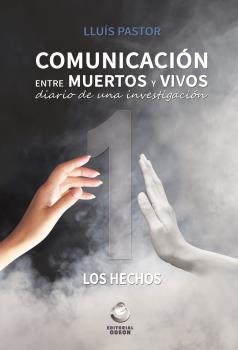 COMUNICACION ENTRE MUERTOS | 9788416847136 | PASTOR, LLUÍS | Llibreria Drac - Librería de Olot | Comprar libros en catalán y castellano online