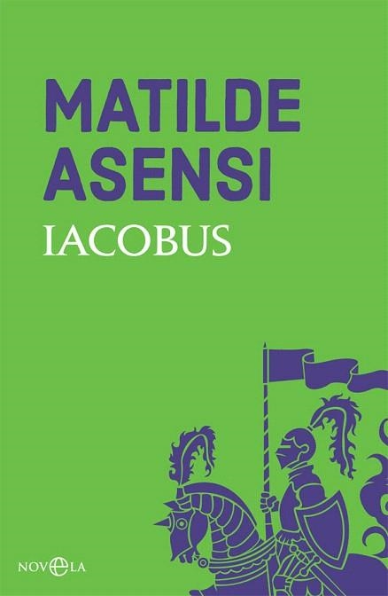 IACOBUS | 9788491645238 | ASENSI, MATILDE | Llibreria Drac - Llibreria d'Olot | Comprar llibres en català i castellà online