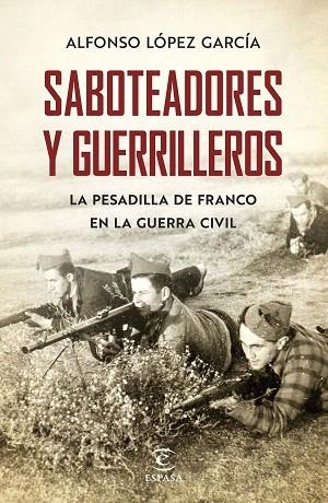 SABOTEADORES Y GUERRILLEROS | 9788467055801 | LÓPEZ, ALFONSO | Llibreria Drac - Llibreria d'Olot | Comprar llibres en català i castellà online