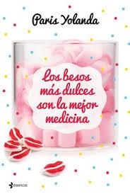 BESOS MÁS DULCES SON LA MEJOR MEDICINA, LOS | 9788408208990 | PARIS YOLANDA | Llibreria Drac - Llibreria d'Olot | Comprar llibres en català i castellà online